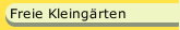 Freie Kleingärten