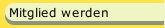 Mitglied werden